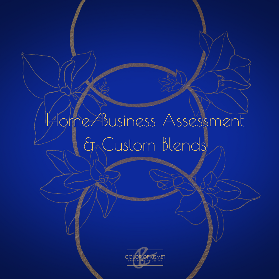 Home/Business Assessment & Custom Blends
