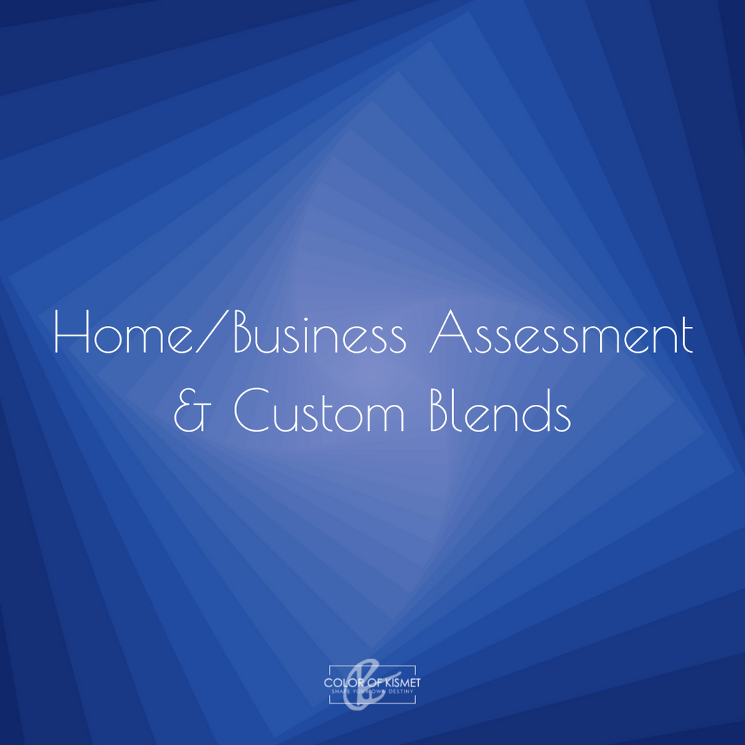 Home/Business Assessment & Custom Blends